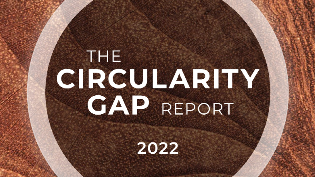 “The circularity Gap Report: 2022”